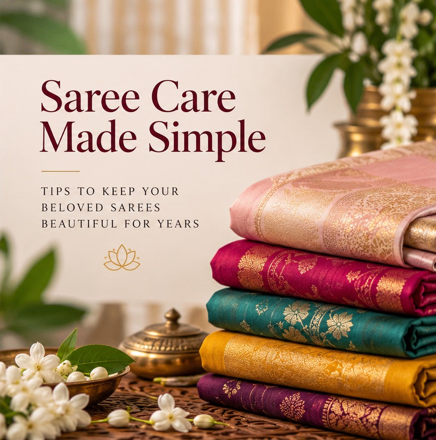 Saree Care Made Simple: Tips to Keep Your Sarees Beautiful for Years